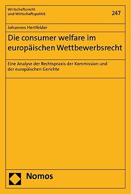 Kartonierter Einband Die consumer welfare im europäischen Wettbewerbsrecht von Johannes Hertfelder