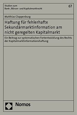 Kartonierter Einband Haftung für fehlerhafte Sekundärmarktinformation am nicht geregelten Kapitalmarkt von Matthias Cloppenburg