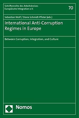 Couverture cartonnée International Anti-Corruption Regimes in Europe de 