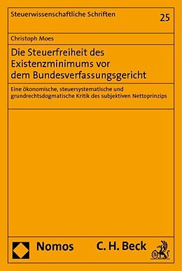 Kartonierter Einband Die Steuerfreiheit des Existenzminimums vor dem Bundesverfassungsgericht von Christoph Moes