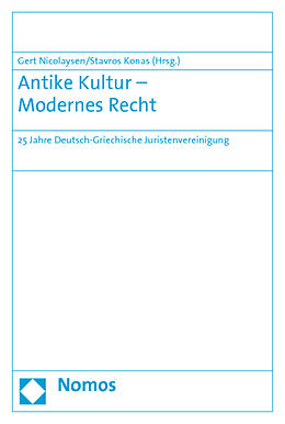 Kartonierter Einband Antike Kultur - Modernes Recht von Gert Nicolaysen, Stavros Konas