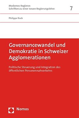 Kartonierter Einband Governancewandel und Demokratie in Schweizer Agglomerationen von Philippe Koch