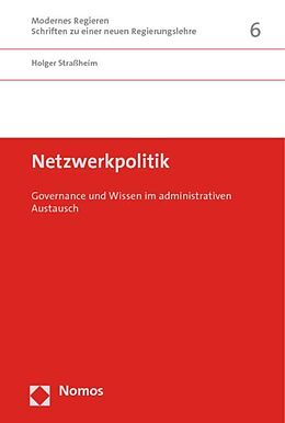 Kartonierter Einband Netzwerkpolitik von Holger Straßheim