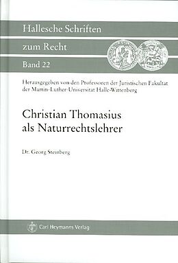 Fester Einband Christian Thomasius als Naturrechtslehrer von Georg Steinberg