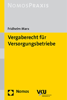 Kartonierter Einband Vergaberecht für Versorgungsbetriebe von Fridhelm Marx