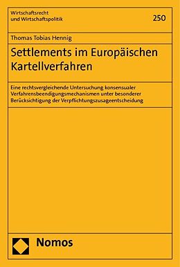 Kartonierter Einband Settlements im Europäischen Kartellverfahren von Thomas Tobias Hennig