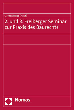 Kartonierter Einband 2. und 3. Freiberger Seminar zur Praxis des Baurechts von 