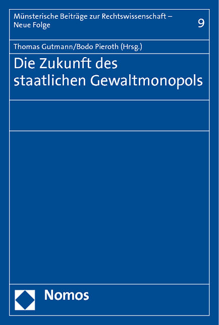 Die Zukunft des staatlichen Gewaltmonopols