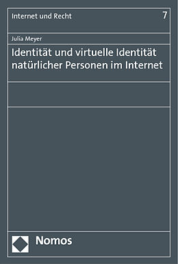 Kartonierter Einband Identität und virtuelle Identität natürlicher Personen im Internet von Julia Meyer