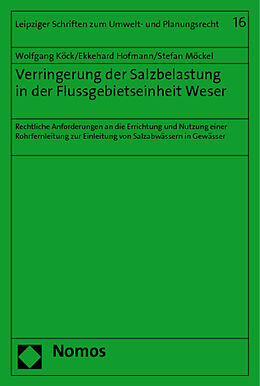 Kartonierter Einband Verringerung der Salzbelastung in der Flussgebietseinheit Weser von Wolfgang Köck, Ekkehard Hofmann, Stefan Möckel