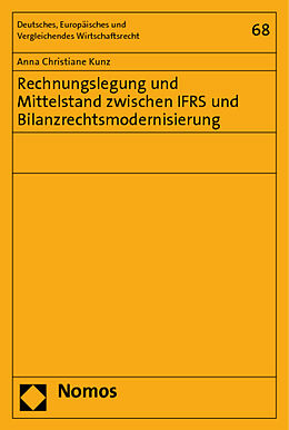 Kartonierter Einband Rechnungslegung und Mittelstand zwischen IFRS und Bilanzrechtsmodernisierung von Anna Christiane Kunz
