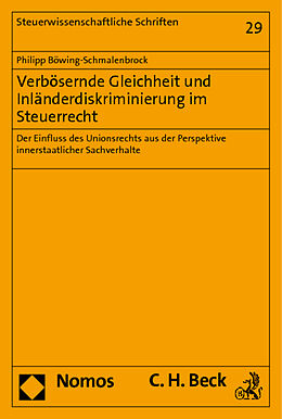 Kartonierter Einband Verbösernde Gleichheit und Inländerdiskriminierung im Steuerrecht von Philipp Böwing-Schmalenbrock