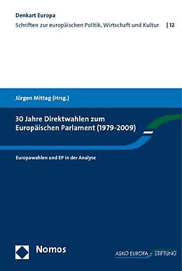 Kartonierter Einband 30 Jahre Direktwahlen zum Europäischen Parlament (1979-2009) von 