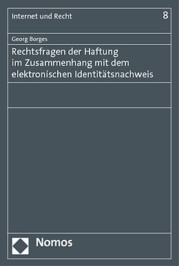 Kartonierter Einband Rechtsfragen der Haftung im Zusammenhang mit dem elektronischen Identitätsnachweis von Georg Borges