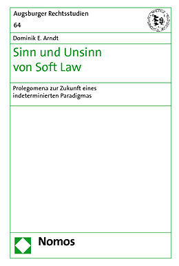 Fester Einband Sinn und Unsinn von Soft Law von Dominik E. Arndt