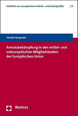 Kartonierter Einband Armutsbekämpfung in den mittel- und osteuropäischen Mitgliedstaaten der Europäischen Union von Claudia Nospickel