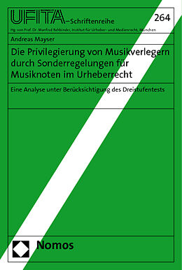 Kartonierter Einband Die Privilegierung von Musikverlegern durch Sonderregelungen für Musiknoten im Urheberrecht von Andreas Mayser