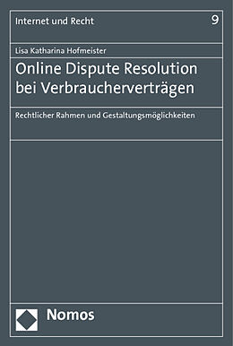Kartonierter Einband Online Dispute Resolution bei Verbraucherverträgen von Lisa Katharina Hofmeister
