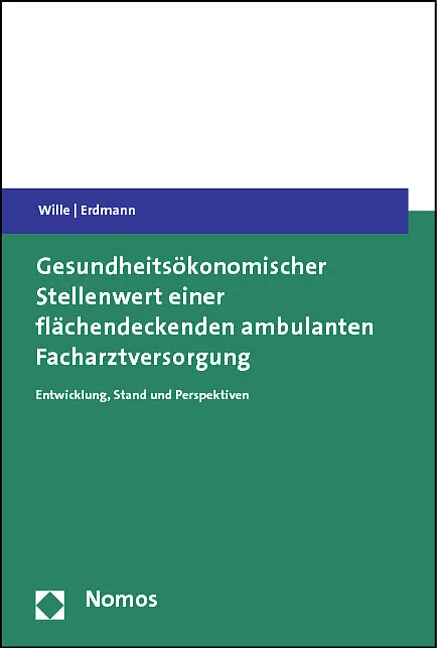 Gesundheitsökonomischer Stellenwert einer flächendeckenden ambulanten Facharztversorgung