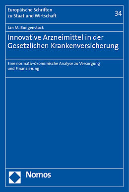 Kartonierter Einband Innovative Arzneimittel in der Gesetzlichen Krankenversicherung von Jan M. Bungenstock