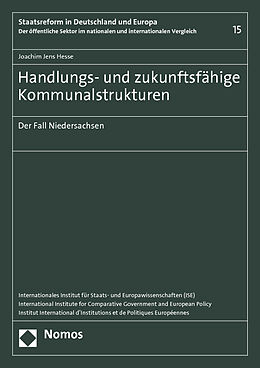 Kartonierter Einband Handlungs- und zukunftsfähige Kommunalstrukturen von Joachim Jens Hesse