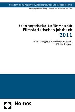 Kartonierter Einband Filmstatistisches Jahrbuch 2011 von Spitzenorganisation der Filmwirtschaft e.V.
