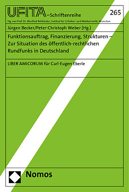 Kartonierter Einband Funktionsauftrag, Finanzierung, Strukturen - Zur Situation des öffentlich-rechtlichen Rundfunks in Deutschland von 