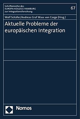 Kartonierter Einband Aktuelle Probleme der europäischen Integration von 