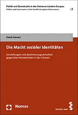 Kartonierter Einband Die Macht sozialer Identitäten von Deniz Danaci
