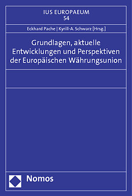 Kartonierter Einband Grundlagen, aktuelle Entwicklungen und Perspektiven der Europäischen Währungsunion von 