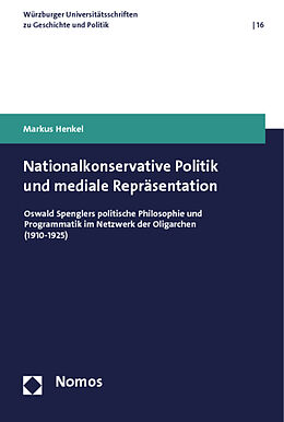 Kartonierter Einband Nationalkonservative Politik und mediale Repräsentation von Markus Henkel