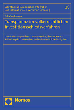 Kartonierter Einband Transparenz im völkerrechtlichen Investitionsschiedsverfahren von Julia Sackmann