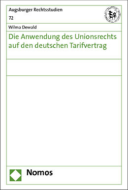 Fester Einband Die Anwendung des Unionsrechts auf den deutschen Tarifvertrag von Wilma Dewald