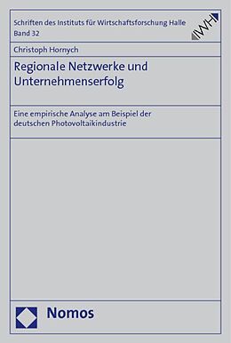Kartonierter Einband Regionale Netzwerke und Unternehmenserfolg von Christoph Hornych