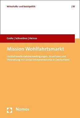 Kartonierter Einband Mission Wohlfahrtsmarkt von Stephan Grohs, Katrin Schneiders, Rolf G. Heinze