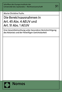 Kartonierter Einband Die Bereichsausnahmen in Art. 45 Abs. 4 AEUV und Art. 51 Abs. 1 AEUV von Marie-Christine Fuchs