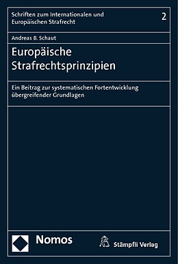 Kartonierter Einband Europäische Strafrechtsprinzipien von Andreas B. Schaut