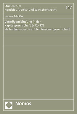 Kartonierter Einband Vermögensbindung in der Kapitalgesellschaft &amp; Co. KG als haftungsbeschränkter Personengesellschaft von Henner Schläfke
