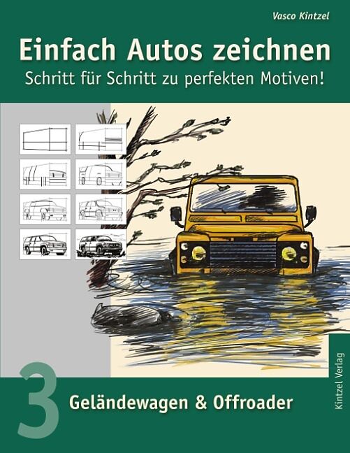 Einfach Autos Zeichnen Schritt Fur Schritt Zu Perfekten Motiven Vasco Kintzel Buch Kaufen Ex Libris