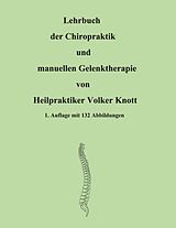 Kartonierter Einband Lehrbuch der Chiropraktik und manuellen Gelenktherapie von Volker Knott