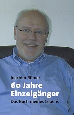 Fester Einband 60 Jahre Einzelgänger von Joachim Römer
