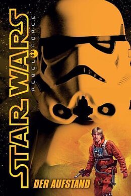 Kartonierter Einband Star Wars Rebel Force von Alex Wheeler