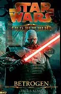 E-Book (epub) Star Wars The Old Republic, Band 2: Betrogen von Paul S. Kemp