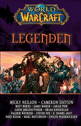 Kartonierter Einband World of Warcraft: Legenden von James Waugh, Sarah Pine, Matt Burns