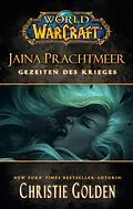 E-Book (epub) World of Warcraft: Jaina Prachtmeer - Gezeiten des Krieges von Christie Golden