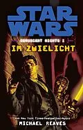 E-Book (epub) Star Wars: Im Zwielicht (Coruscant Nights 1) von Michael Reaves