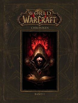 Fester Einband World of Warcraft: Chroniken Bd. 1 von Blizzard Entertainment