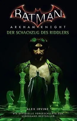 E-Book (epub) Batman: Arkham Knight - Der Schachzug des Riddlers von Alex Irvine