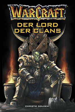 E-Book (epub) World of Warcraft: Der Lord der Clans von Christie Golden