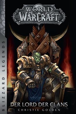 Kartonierter Einband World of Warcraft: Der Lord der Clans von Christie Golden
